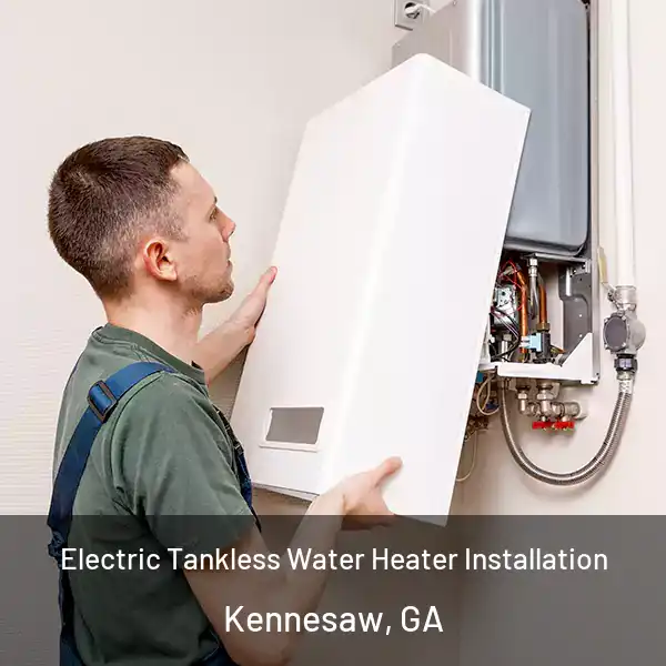 Electric Tankless Water Heater Installation Kennesaw, GA
