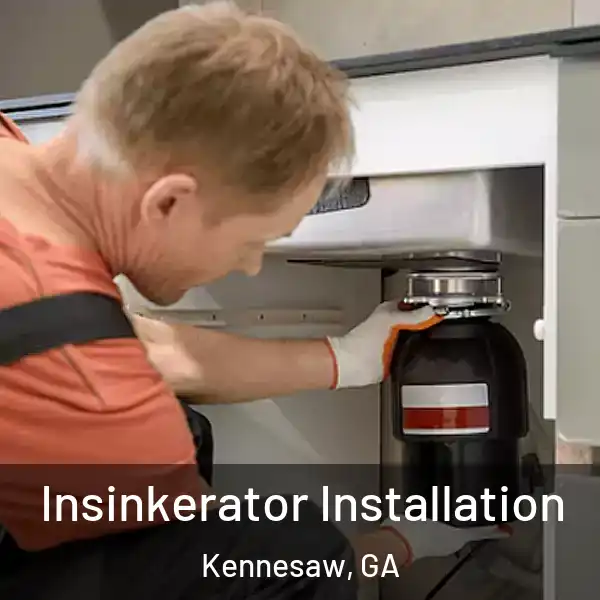 Insinkerator Installation Kennesaw, GA