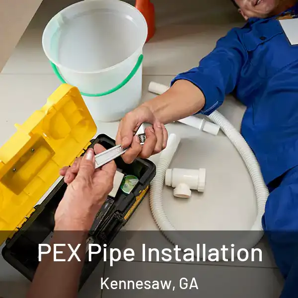 PEX Pipe Installation Kennesaw, GA