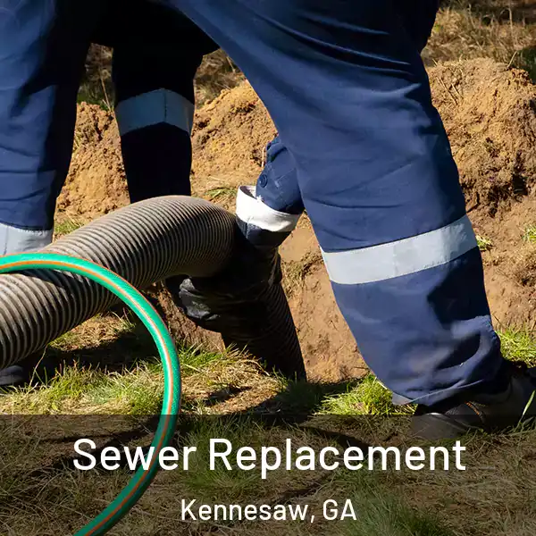  Sewer Replacement Kennesaw, GA