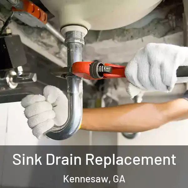  Sink Drain Replacement Kennesaw, GA