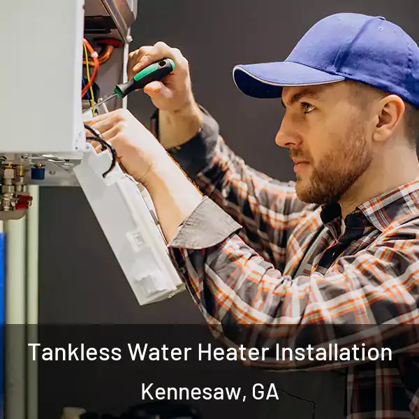  Tankless Water Heater Installation Kennesaw, GA