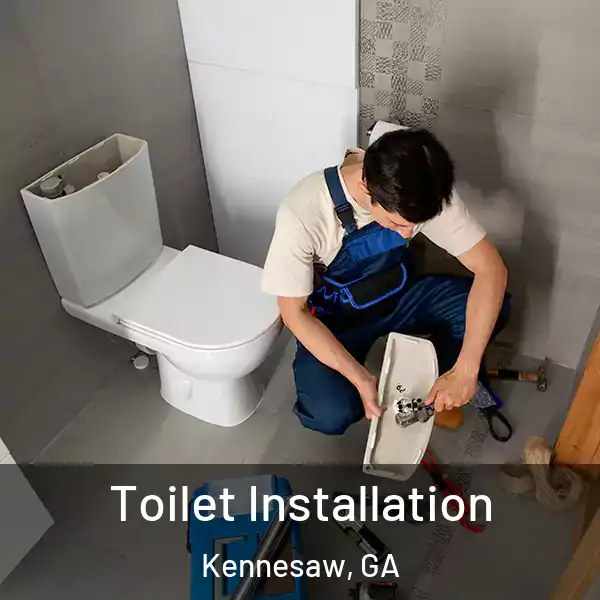  Toilet Installation Kennesaw, GA