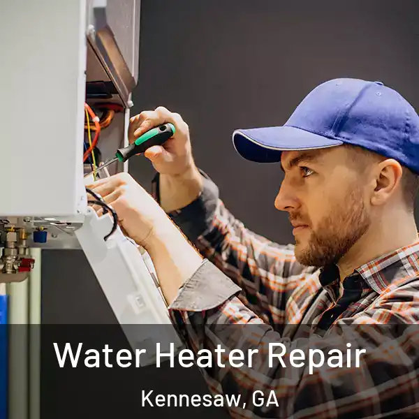  Water Heater Repair Kennesaw, GA
