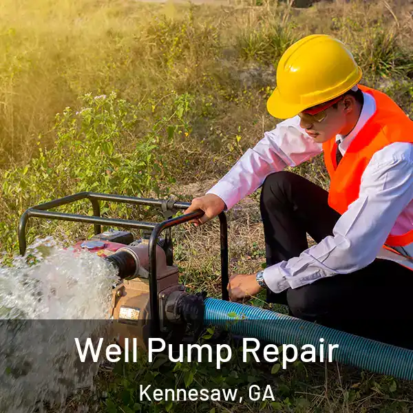  Well Pump Repair Kennesaw, GA