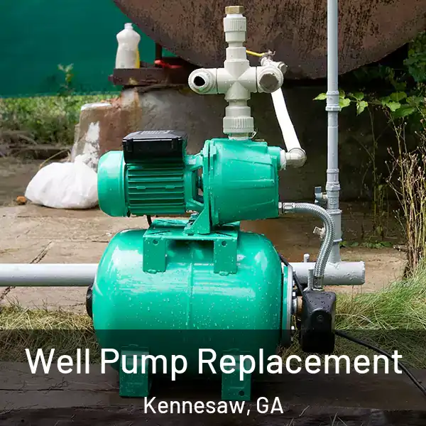  Well Pump Replacement Kennesaw, GA